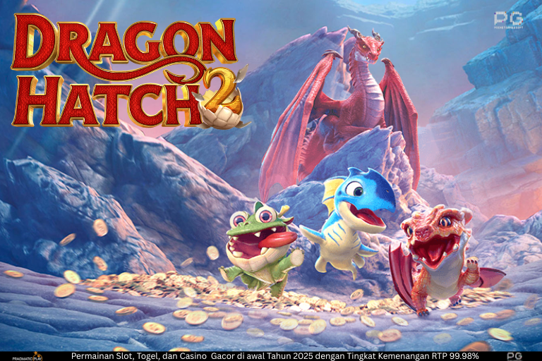 Dragon Hatch 2 – Petualangan Epik di Sarang Naga dari PG SOFT